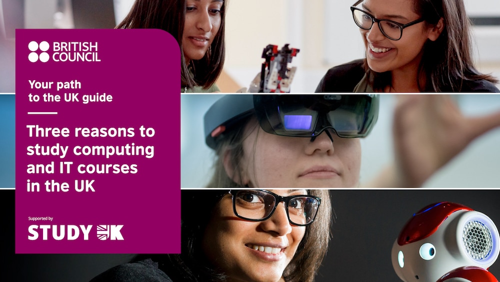 Three reasons to study computing and IT courses in the UK | British Council